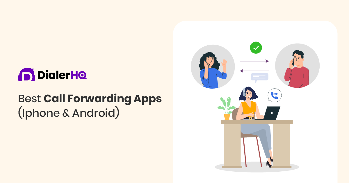Best Call Forwarding Apps For Android & iPhone