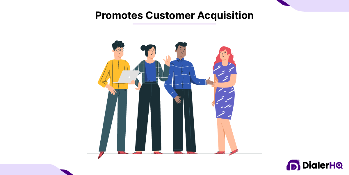 Promotes customer acquisition