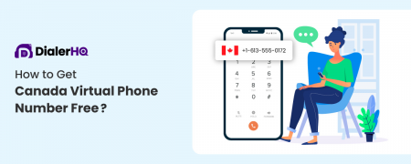 How to Get Canada Virtual Phone Number Free?
